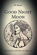 E-Book (epub) Good Night Moon von Francisco Javier Guerra Jr.