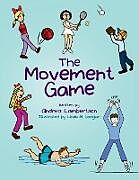 Kartonierter Einband The Movement Game von Andrea Lambertson