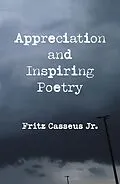 E-Book (epub) Appreciation and Inspiring Poetry von Fritz Casseus Jr.