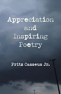 E-Book (epub) Appreciation and Inspiring Poetry von Fritz Casseus Jr.