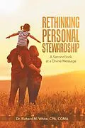 E-Book (epub) Rethinking Personal Stewardship von Richard M. White Cpa Cgma