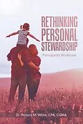 E-Book (epub) Rethinking Personal Stewardship von Richard M. White Cpa Cgma