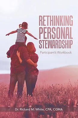 E-Book (epub) Rethinking Personal Stewardship von Richard M. White Cpa Cgma