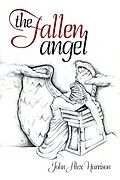 E-Book (epub) The Fallen Angel von John Alex Harrison