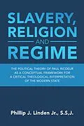 E-Book (epub) Slavery, Religion and Regime von Phillip J. Linden Jr. S. S J.
