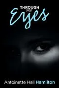 E-Book (epub) Through My Eyes von Antoinette Hall Hamilton