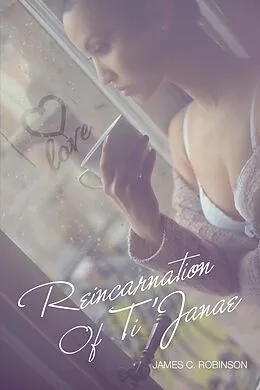 E-Book (epub) Reincarnation of Ti'Janae von James C. Robinson