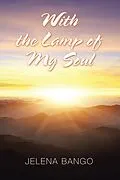 E-Book (epub) With the Lamp of My Soul von Jelena Bango