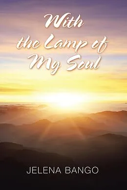 E-Book (epub) With the Lamp of My Soul von Jelena Bango