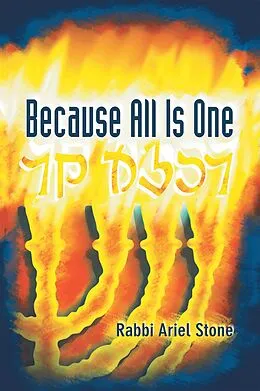E-Book (epub) Because All Is One von Rabbi Ariel Stone