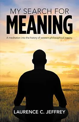 E-Book (epub) My Search for Meaning von Laurence C. Jeffrey