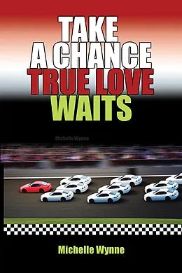 E-Book (epub) Take a Chance True Love Waits von Michelle Wynne