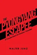 E-Book (epub) The Pyongyang Escapee von Walter Jung