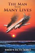 E-Book (epub) The Man with Many Lives von Robert W. Day Fso Retired