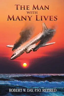 E-Book (epub) The Man with Many Lives von Robert W. Day Fso Retired