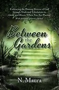 E-Book (epub) Between the Gardens von N. Maura
