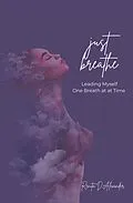 E-Book (epub) Just Breathe von Renita D. Alexander