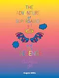 E-Book (epub) The Adventure of Super Savior Girl and the Revenge of Confusion Girl von Angelo Willis
