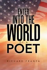 Kartonierter Einband Enter into the World of a Poet von Richard Franza