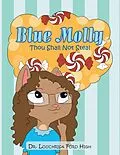 E-Book (epub) Blue Molly von Louchrisa Ford High
