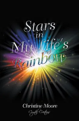 E-Book (epub) Stars in My Life's Rainbow von Christine Moore