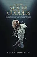 E-Book (epub) Sex and the Goddess von Karin E Weiss Ph. D.