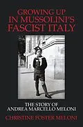 E-Book (epub) Growing up in Mussolini's Fascist Italy von Christine Foster Meloni