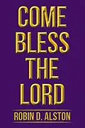 E-Book (epub) Come Bless the Lord von Robin D. Alston