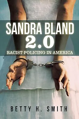 E-Book (epub) Sandra Bland 2.0 von Betty H. Smith