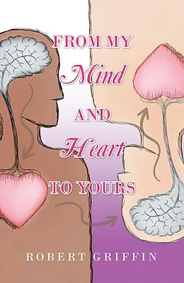 E-Book (epub) From My Mind and Heart to Yours von Robert Griffin