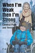 E-Book (epub) When I'm Weak Then I'm Strong von Carol Machiri