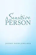 E-Book (epub) A Sensitive Person von Jeffrey David Jubelirer