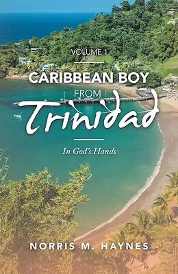 E-Book (epub) Caribbean Boy from Trinidad von Norris M. Haynes