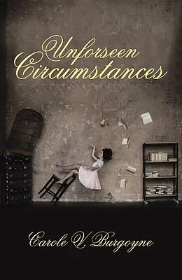 E-Book (epub) Unforseen Circumstances von Carole V. Burgoyne