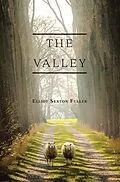 E-Book (epub) The Valley von Elliot Sexton Fuller