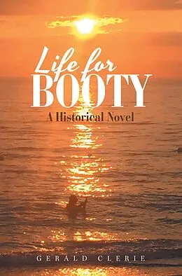 E-Book (epub) Life for Booty von Gerald Clerie