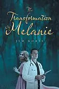 E-Book (epub) The Transformation of Melanie von Jim Koris