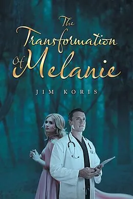 E-Book (epub) The Transformation of Melanie von Jim Koris