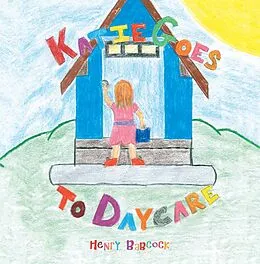 E-Book (epub) Katie Goes to Daycare von Henry Babcock