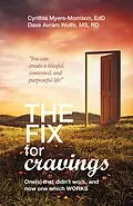 E-Book (epub) The Fix for Cravings von Cynthia Myers-Morrison Edd, Dave Avram Wolfe Rd
