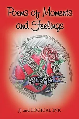 E-Book (epub) Poems of Moments and Feelings von JJ and LOGICAL INK
