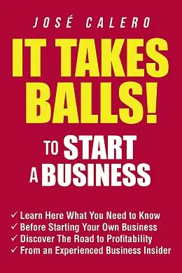 E-Book (epub) It Takes Balls! to Start a Business von José Calero