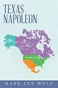 E-Book (epub) Texas Napoleon von Mark Lee Wolf