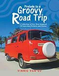 E-Book (epub) Prelude to a Groovy Road Trip von Vinnie van Go