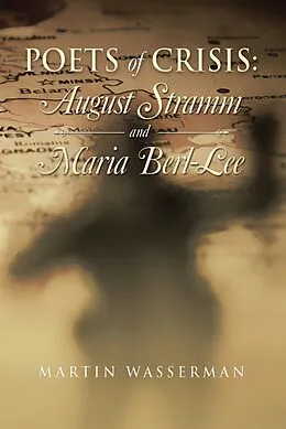 E-Book (epub) Poets of Crisis: August Stramm and Maria Berl-Lee von Martin Wasserman