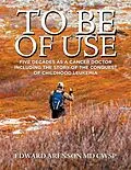 E-Book (epub) To Be of Use von Edward Arenson MD CWSP