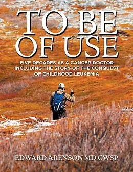 E-Book (epub) To Be of Use von Edward Arenson MD CWSP