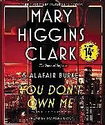 Audio CD (CD/SACD) You Don't Own Me von Mary Higgins Clark, Alafair Burke