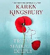 Audio CD (CD/SACD) Truly, Madly, Deeply von Karen Kingsbury
