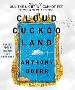 Audio CD (CD/SACD) Cloud Cuckoo Land von Anthony Doerr